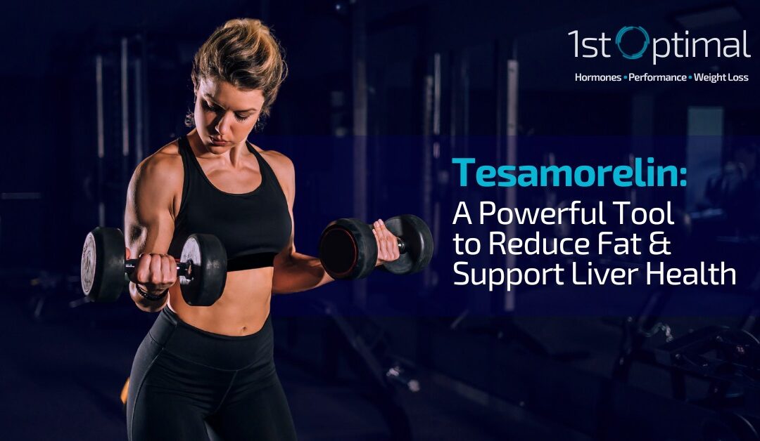 Exploring the Benefits of Tesamorelin: A Powerful Tool to Reduce Fat & Support Liver Health