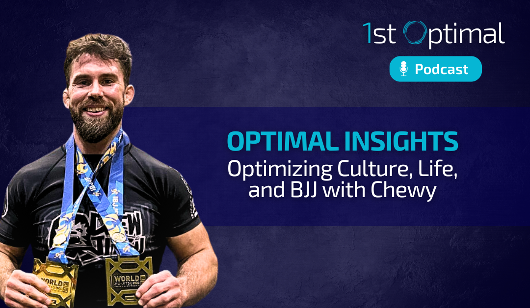 1st Optimal Podcast with Chewy