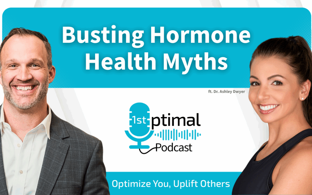 Busting Hormone Health Myths with Dr. Ashley Dwyer