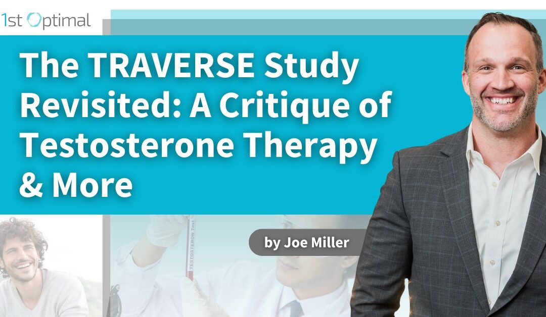 The TRAVERSE Study Revisited: A Critique on Testosterone Therapy, Science Integrity, and Men’s Health