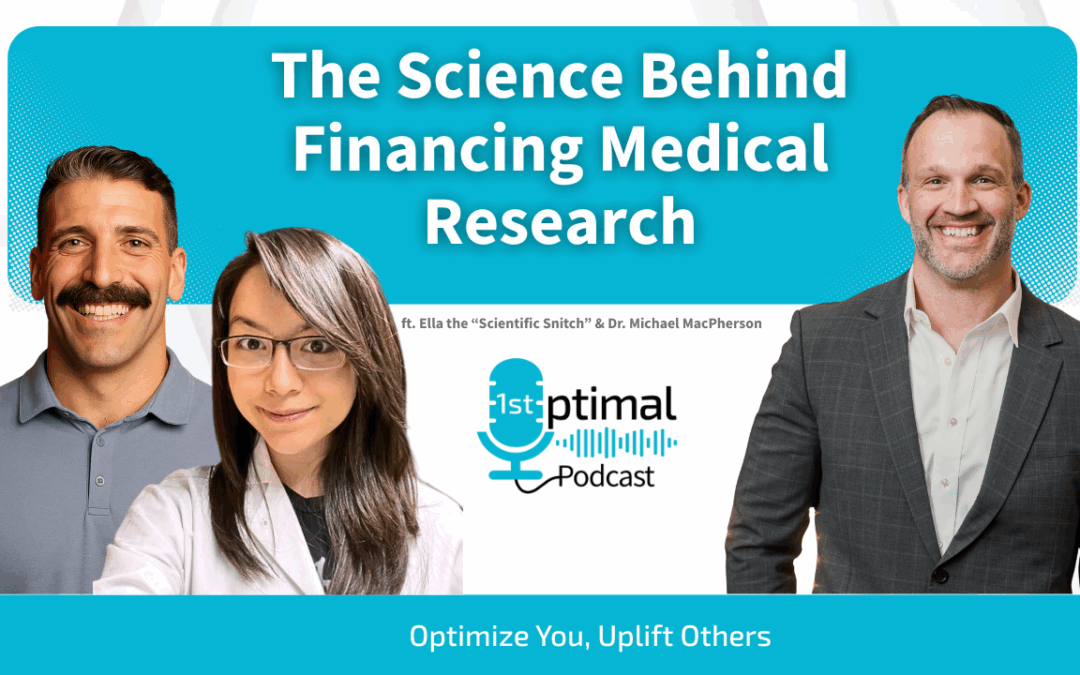 The Science Behind Financing Medical Research with Ella the “Scientific Snitch” & Dr. Mike