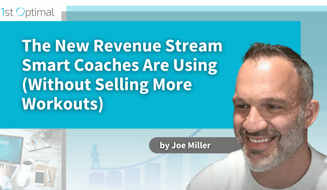 The New Revenue Stream Smart Coaches Are Using (Without Selling More Workouts)