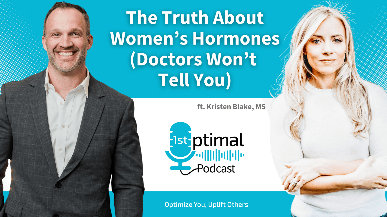 The Truth About Women’s Hormones (Doctors Won’t Tell You) with Kristen Blake, MS