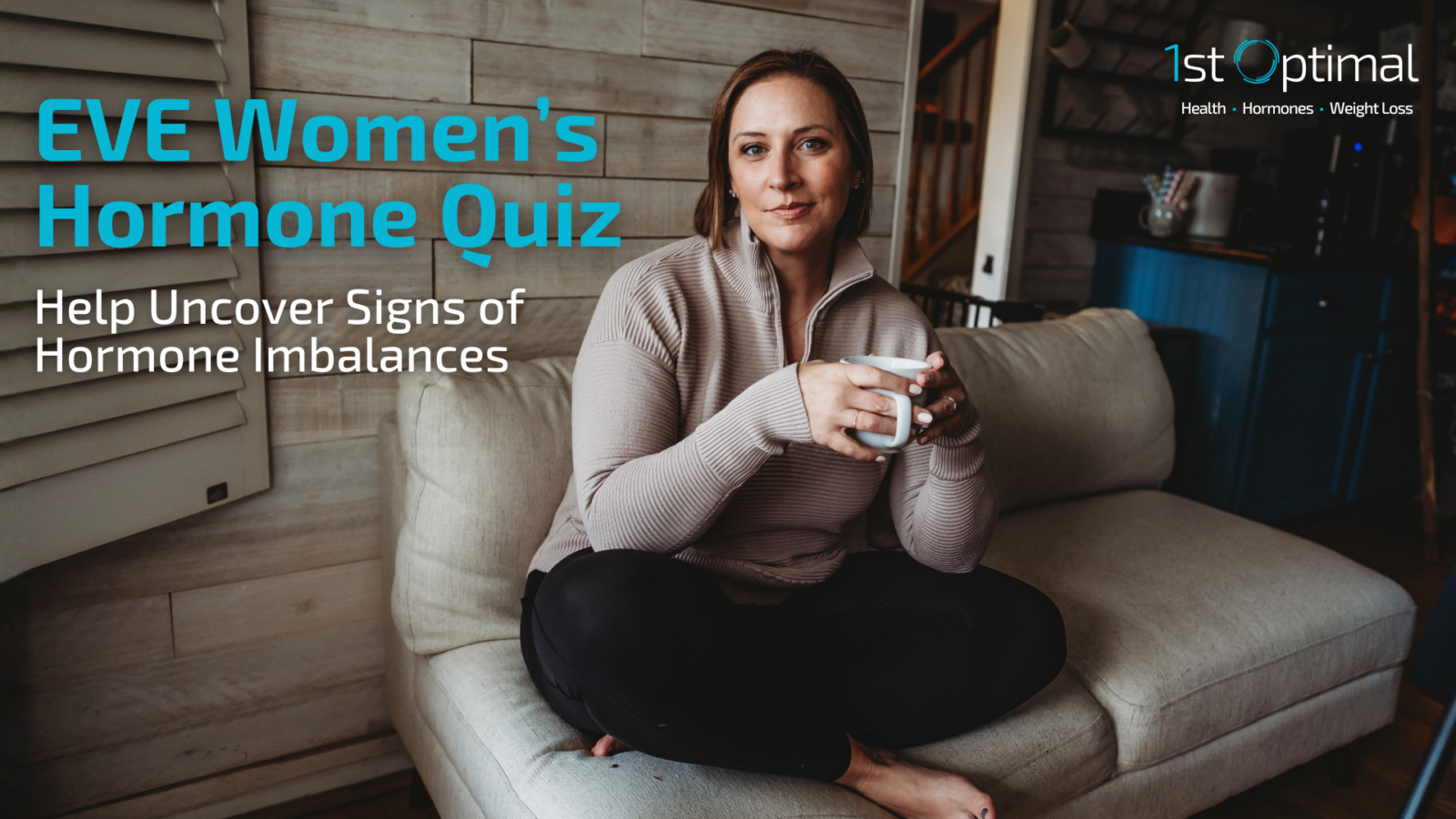 1st Optimal EVE Women's Hormone Health Quiz