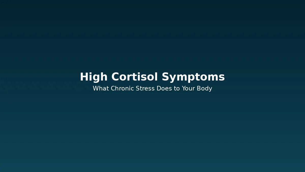 High cortisol symptoms and their effects on the body