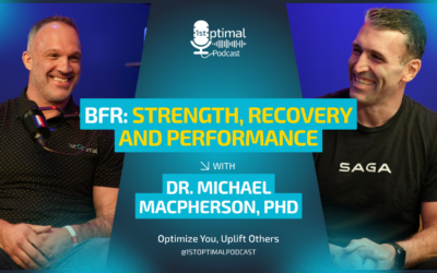 Unlocking Strength, Recovery, and Performance with Blood Flow Restriction (BFR): Insights from Dr. Michael MacPherson