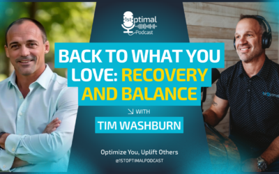 Back to What You Love: Recovery and Balance with Tim Washburn
